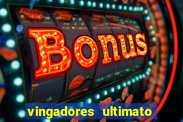 vingadores ultimato filme completo dublado online gratis